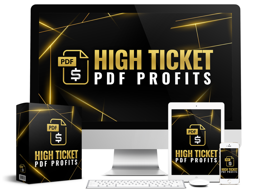 High Ticket PDF Profits Review – The Secret System to Turn Simple PDFs Into High-Ticket Sales in 2025